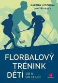 Lerchová Martina: Florbalový trénink dětí od 6 do 15 let