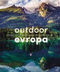 neuveden: Outdoor Evropa - Úžasná dobrodružství a velkolepé útěky do přírody
