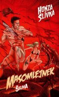 Slívka Honza: Masomlejnek - Šelma