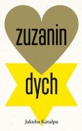 Katalpa Jakuba: Zuzanin dych (slovensky)