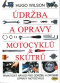 Wilson Hugo: Údržba a opravy motocyklů & skútrů