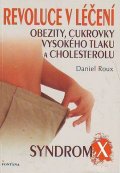 Roux Daniel: Revoluce v léčení obezity, cukrovky, vysokého tlaku a cholesterolu