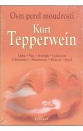Tepperwein Kurt: Osm perel moudrosti - Láska, Víra, Synergie, Uzdravení, Uskutečnění, Manife