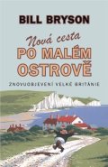 Bryson Bill: Nová cesta po malém ostrově - Znovuobjevení Velké Británie