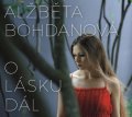 Bohdanová Alžběta: O lásku dál - CD