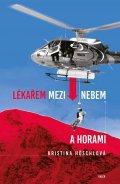 Höschlová Kristina: Lékařem mezi nebem a horami