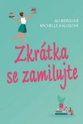 Bergová Ali: Zkrátka se zamilujte