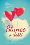 Ďuranová Mária: Slunce v dešti - Dokonalý život se rozplyne jako kapka v vody