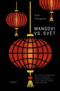 Changová Jade: Wangovi vs. svět