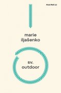 Iljašenko Marie: Sv. Outdoor