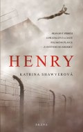 Shawverová Katrina: Henry - Pravdivý příběh o přátelství a cestě polského plavce z Osvětimi do