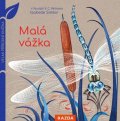 Aladjidi Virginie, Pellissier Caroline,: Malá vážka - Velmi přírodní knížka
