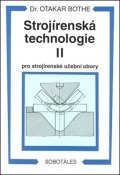 Bothe Otakar: Strojírenská technologie II pro strojírenské učební obory