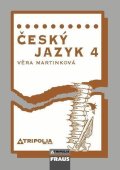 Martinková Věra: Český jazyk 4 pro SŠ - Učebnice