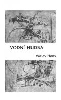 Hons Václav: Vodní hudba - Poema na motivy života a díla Georga Friedricha Händela