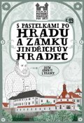 Chupíková Eva: S pastelkami po hradu a zámku Jindřichův Hradec
