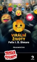 Dimaro Felix I. D.: Virální životy - Zrnka temnoty 15