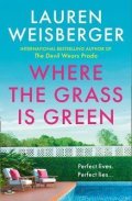 Weisbergerová Lauren: Where the Grass Is Green