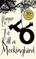 Lee Harper: To Kill a Mockingbird, 50th Anniversary Edition