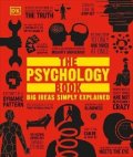 Dorling Kindersley: The Psychology Book: Big Ideas Simply Explained