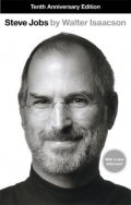 Isaacson Walter: Steve Jobs : The Exclusive Biography