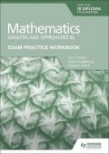 Fannon Paul: Exam Practice Workbook for Mathematics for the IB Diploma: Analysis and app