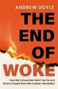 -: THE END OF WOKE