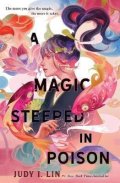 Lin Judy I.: A Magic Steeped In Poison