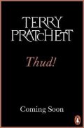 Pratchett Terry: Thud!: (Discworld Novel 34): from the bestselling series that inspired BBC´