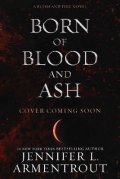 Armentrout Jennifer L.: Born of Blood and Ash