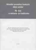 Miltová Radka: Aktuální proměny českých dějin umění - Revize a reklamace tradičního.