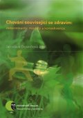 Dosedlová Jaroslava: Chování související se zdravím: determinanty, modely a konsekvence