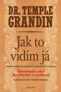 Grandin Temple: Jak to vidím já - Osobní pohled na autismus a Aspergerův syndrom