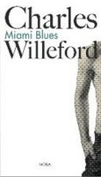 Willeford Charles: Miami Blues