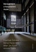 Ochrana František: Management a hospodaření muzeí