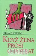 Fuchsová Irena: Když žena prosí o potrat