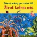 neuveden: Život kolem nás - Zábavné pokusy pro zvídavé děti