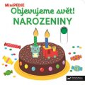 Choux Nathalie: MiniPEDIE Objevujeme svět! Narozeniny