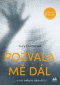 Clarkeová Lucy: Pozvala mě dál