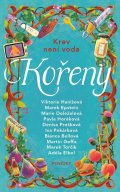 kolektiv autorů: Kořeny - Krev není voda