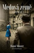 Münzer Hanni: Medová země