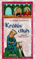 Vondruška Vlastimil: Králův dluh - Hříšní lidé Království českého