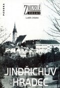 Jirásko Luděk: Zmizelé Čechy - Jindřichův Hradec