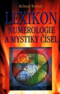 Werner Helmut: Lexikon numerologie a mystiky čísel