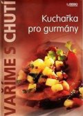 neuveden: Kuchařka pro labužníky-edice Vaříme s Rebem