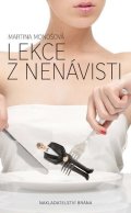 Monošová Martina: Lekce z nenávisti