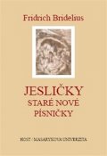 Bridelius Fridrich: Jesličky - Staré nové písničky