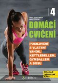 Holomková Stanislava: Domácí cvičení 4 - Posilování s vlastní vahou, kettlebellem, gymballem a BO