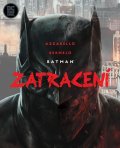 Azzarello Brian: Batman - Zatracení