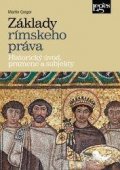 Gregor Martin: Základy rímskeho práva - Historický úvod, pramene a subjekty (slovensky)